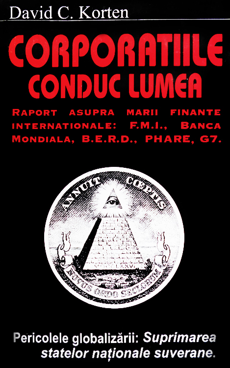 David C. Korten - Corporatiile conduc lumea