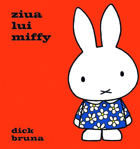 Ziua lui Miffy - Dick Bruna