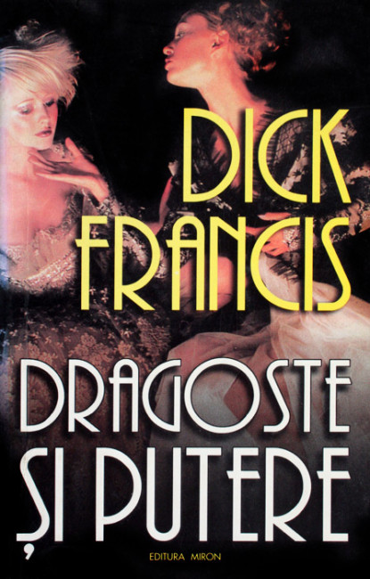 Dragoste si putere - Dick Francis