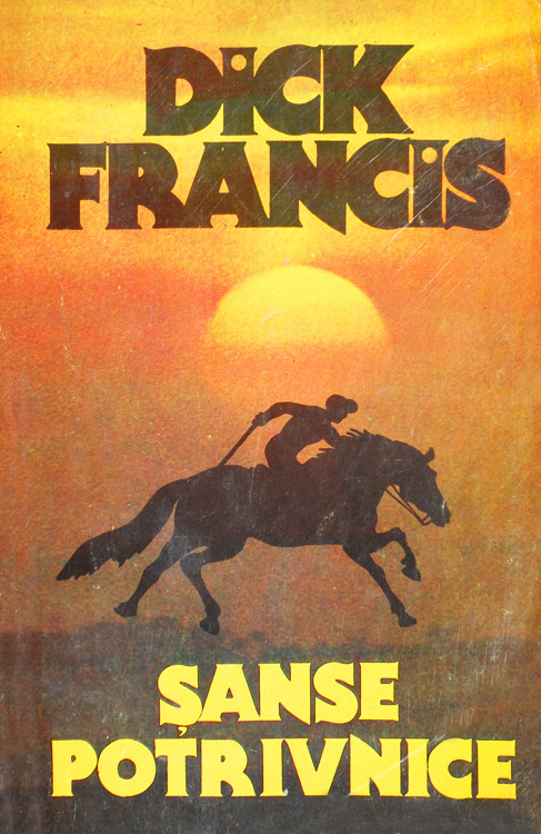 Sanse potrivnice - Dick Francis