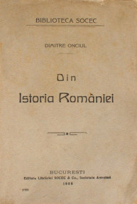 Din istoria Romaniei (1914) - Dimitre Onciul