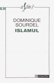 Islamul - Dominique Sourdel