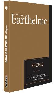 Regele - Donald Barthelme