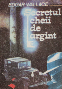 Secretul cheii de argint - Edgar Wallace