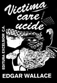 Victima care ucide - Edgar Wallace