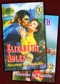 Secrete de familie (2 vol.) - Elizabeth Adler