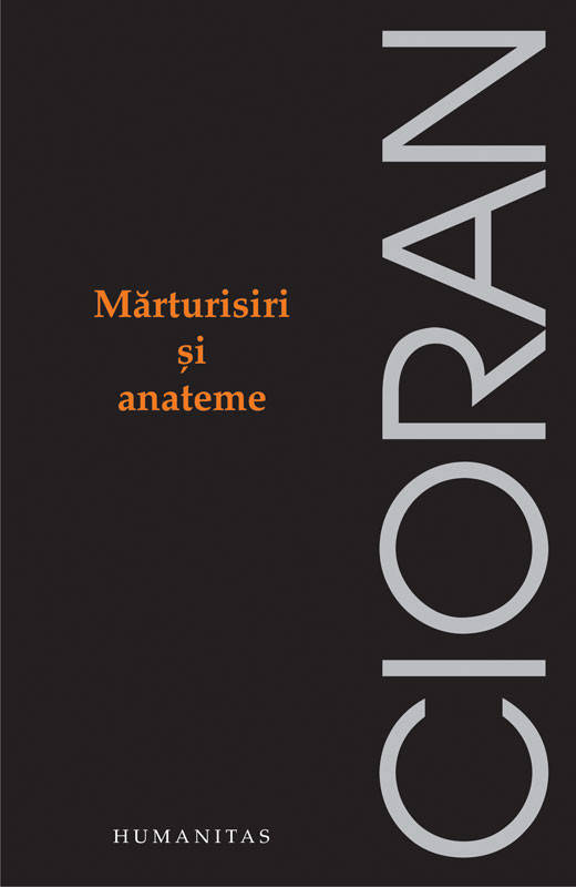 Marturisiri si anateme - Emil Cioran