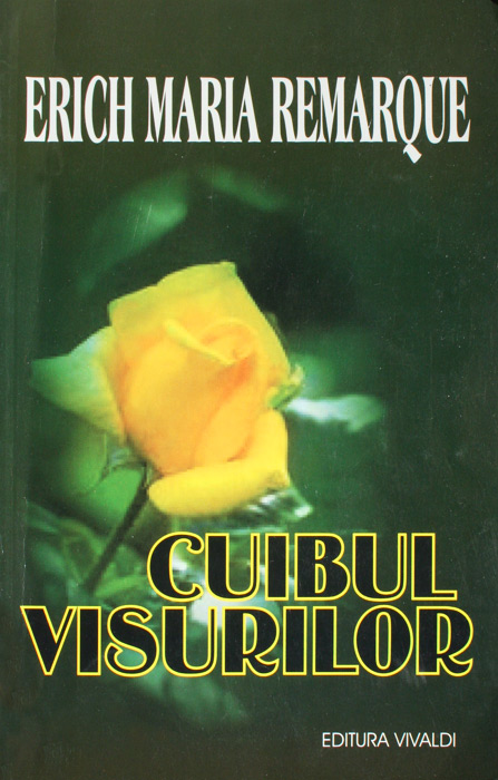 Cuibul visurilor - Erich Maria Remarque