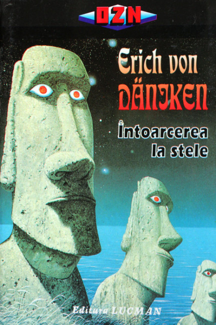 Intoarcerea la stele - Erich Von Daniken