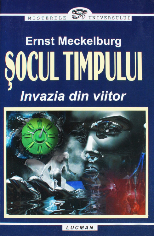 Socul timpului. Invazia din viitor - Ernst Meckelburg