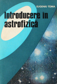 Introducere in astrofizica - Eugeniu Toma