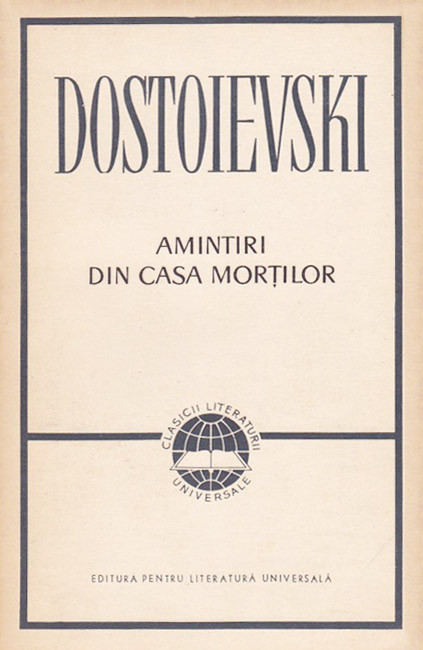 Amintiri din casa mortilor - Dostoievski