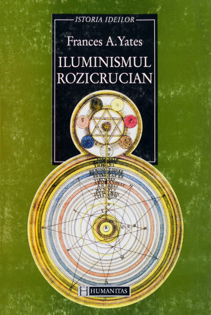 Iluminismul rozicrucian - Frances Yates