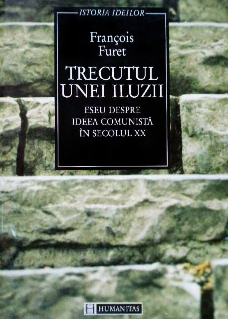 Trecutul unei iluzii - Francois Furet