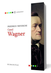 Cazul Wagner - Friedrich Nietzsche