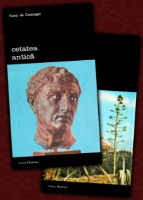 Cetatea antica (2 vol.) - Fustel de Coulanges
