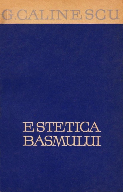 Estetica basmului - George Calinescu