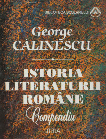 Istoria literaturii romane (compendiu) - George Calinescu