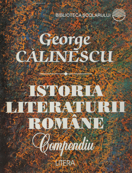 Istoria literaturii romane (compendiu) - George Calinescu