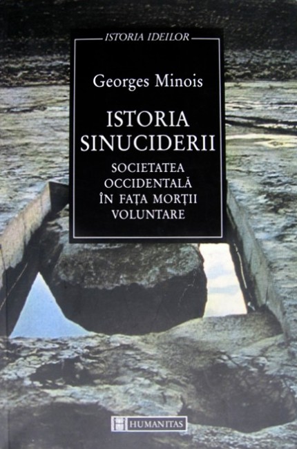 Istoria sinuciderii - Georges Minois