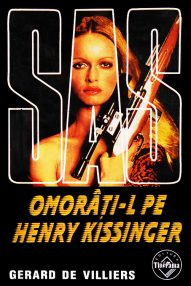 SAS: Omorati-l pe Henry Kissinger - Gerard De Villiers