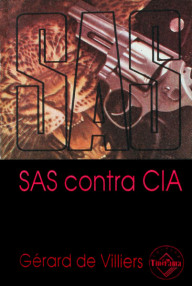 SAS: SAS contra CIA - Gerard de Villiers