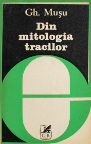 Din mitologia tracilor - Gh. Musu