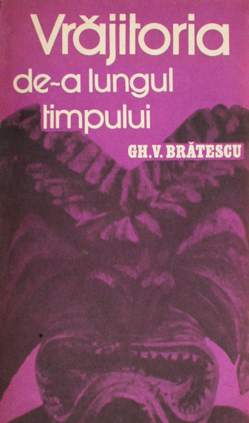 Vrajitoria de-a lungul timpului - Gheorghe Bratescu