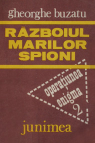 Razboiul marilor spioni - Gheorghe Buzatu