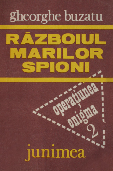 Razboiul marilor spioni - Gheorghe Buzatu