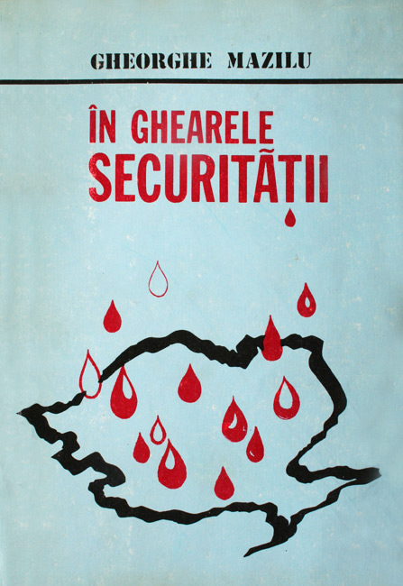 In ghearele securitatii - Gheorghe Mazilu