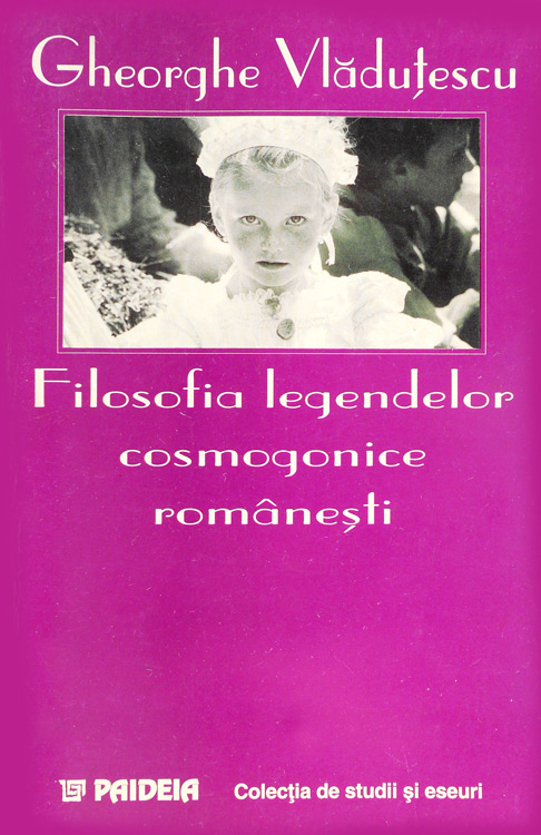 Filosofia legendelor cosmogonice romanesti - Gheorghe Vladutescu