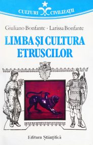 Limba si cultura etruscilor - Giuliano Bonfante