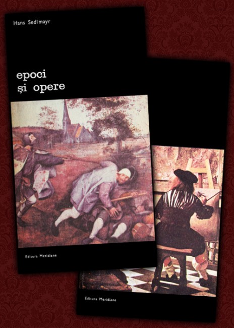 Epoci si opere (2 vol.) - Hans Sedlmayr