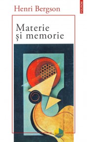 Materie si memorie - Henri Bergson