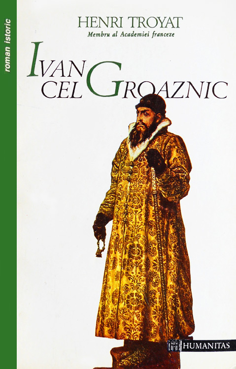 Ivan Cel Groaznic - Henri Troyat