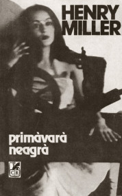 Primavara neagra - Henry Miller