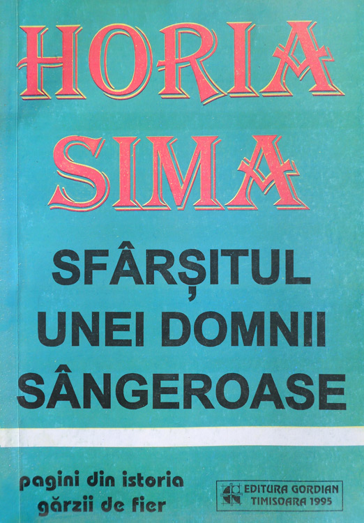 Sfarsitul unei domnii sangeroase - Horia Sima