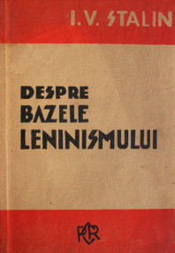 Despre bazele leninismului - I. Stalin