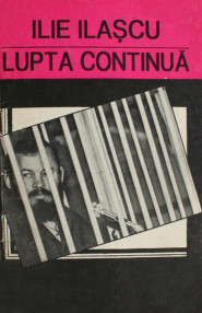 Lupta continua - Ilie Ilascu