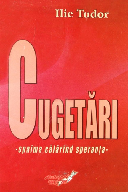 Cugetari. Spaima calarind speranta - Ilie Tudor