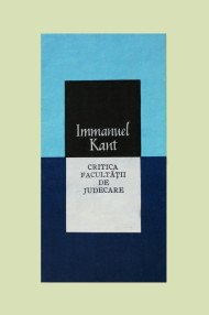Critica facultatii de judecare - Immanuel Kant