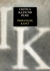 Critica ratiunii pure - Immanuel Kant