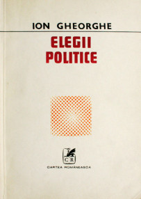 Elegii politice (editia princeps) - Ion Gheorghe