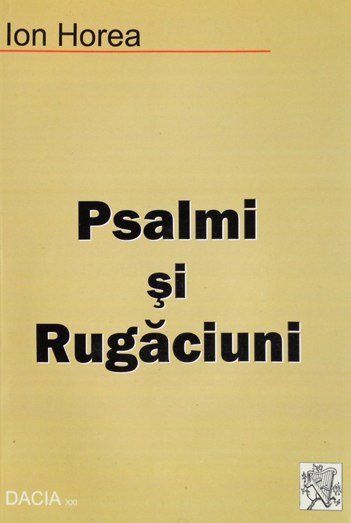 Psalmi si rugaciuni (editia princeps) - Ion Horea