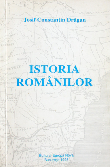 Istoria romanilor - Josif Constantin Dragan