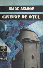 Caverne de otel - Isaac Asimov