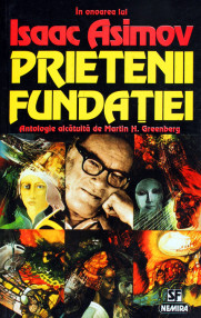 Prietenii Fundatiei - Isaac Asimov / Martin H. Greenberg