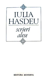 Scrieri alese - Iulia Hasdeu