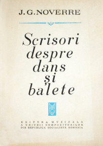 Scrisori despre dans si balete - J.G. Noverre